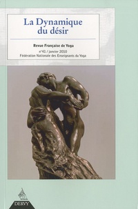 Marc Ballanfat et Maurice Bellet - Revue Française de Yoga N° 41, Janvier 2010 : La dynamique du désir.