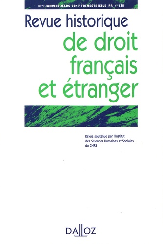 Revue historique de droit français et étranger N° 1, janvier-mars 2017