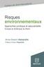 Anne-Gwenn Alexandre - Risques environnementaux - Approche juridique et assurantielle, Europe et Amérique du Nord.