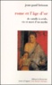 Jean-Paul Brisson - Rome et l'âge d'or - De Catulle à Ovide, vie et mort d'un mythe.