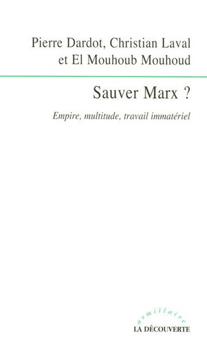 Sauver Marx ?. Empire, multitude, travail immatériel