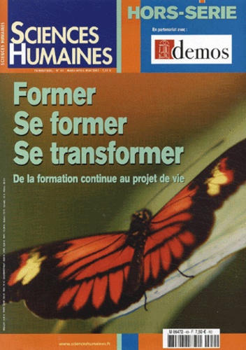  Sciences humaines - Sciences Humaines Hors-série N° 40 Mar : Former, se former, se transformer - De la formation continue au projet de vie.