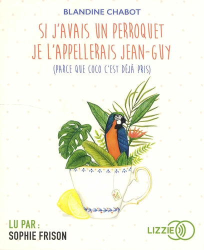 couverture de : Si j'avais un perroquet je l'appellerais Jean-Guy