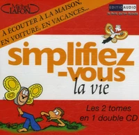 Simplifiez-vous la vie