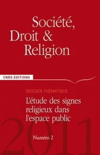 Thierry Rambaud - Société, droit et religion N° 2/2011 : L'étude des signes religieux dans l'espace public.