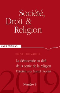 Thierry Rambaud - Société, droit et religion N° 9, 2019 : La démocratie au défi de la sortie de la religion - Entretien avec Marcel Gauchet.