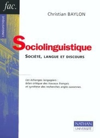 Christian Baylon - Sociolinguistique - Société, langue et discours.