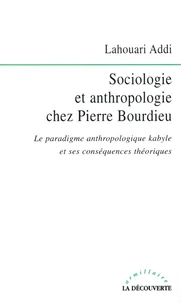 Sociologie et anthropologie chez Pierre Bourdieu