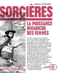 Mona Chollet - Sorcières - La puissance invaincue des femmes. 1 CD audio MP3