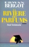 Erwan Bergot - Sud lointain N°  2 : La Rivière des parfums.