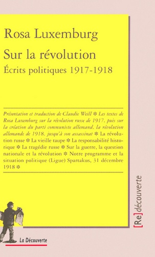 Rosa Luxemburg - Sur la révolution - Ecrits politiques, 1917-1918.