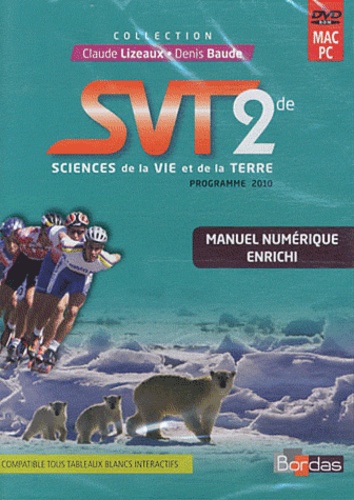 Claude Lizeaux et Denis Baude - SVT 2e - Programme 2010, DVD ROM, Compatible tous tableaux blancs interactifs.