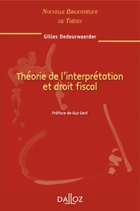 Théorie de l'interprétation et droit fiscal