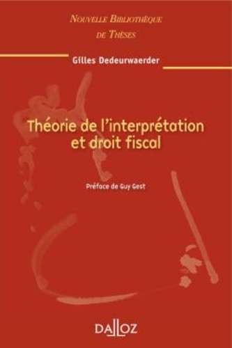Gilles Dedeurwaerder - Théorie de l'interprétation et droit fiscal.