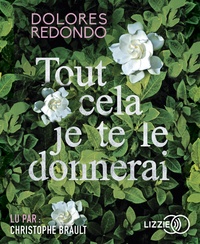 Dolores Redondo - Tout cela je te le donnerai. 2 CD audio MP3