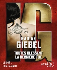 Karine Giebel - Toutes blessent, la dernière tue. 2 CD audio MP3