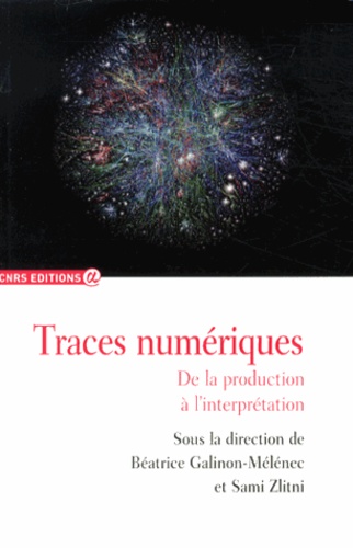 Traces numériques. De la production à l'interprétation