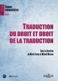 Marie Cornu et Michel Moreau - Traduction du droit et droit de la traduction.