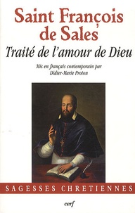  Saint François de Sales - Traité de l'amour de Dieu - Mis en français contemporain.