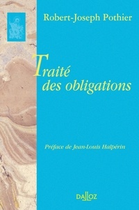 Robert-Joseph Pothier - Traité des obligations.