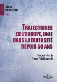 Sylvaine Poillot-Peruzzetto - Trajectoires de l'Europe, unie dans la diversité depuis 50 ans - Actes du colloque organisé à Toulouse du 14 au 17 mars 2007.