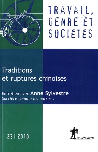 Tania Angeloff et Hyacinthe Ravet - Travail, genre et sociétés N° 23/2010 : Traditions et ruptures chinoises.