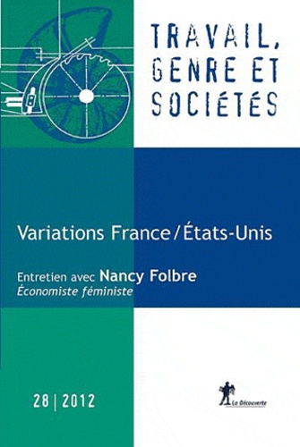 Margaret Maruani - Travail, genre et sociétés N° 28, Novembre 2012 : Variations France-Etats-Unis.