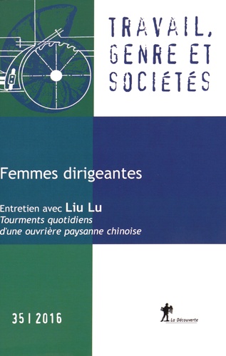 Marlène Benquet et Jacqueline Laufer - Travail, genre et sociétés N° 35, avril 2016 : Femmes dirigeantes.