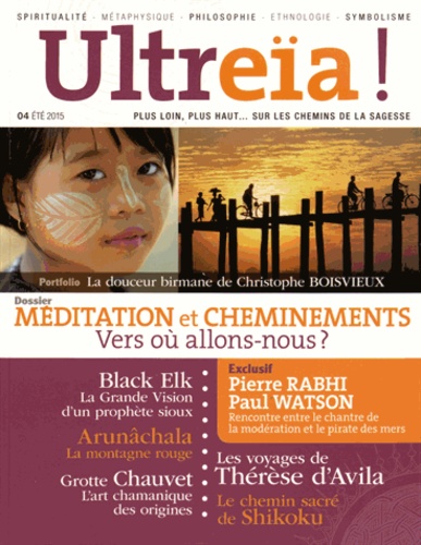 Bernard Chevilliat et Florence Quentin - Ultreïa ! N° 04, Eté 2015 : Méditation et cheminements - Vers où allons nous ?.