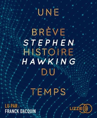 Une brève histoire du temps de Stephen Hawking - Livre - Decitre