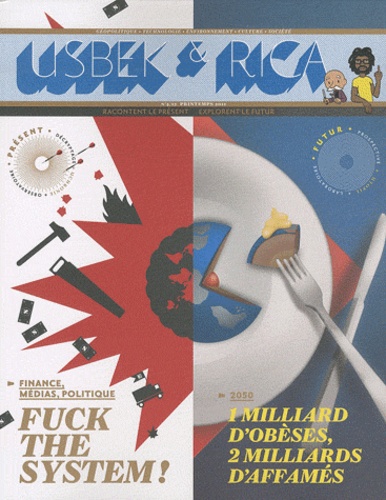 Jérôme Ruskin - Usbek & Rica N° 4, printemps 2011 : 1 miliard d'Obèses, 2 miliards d'affamés ; Fuck the system !.