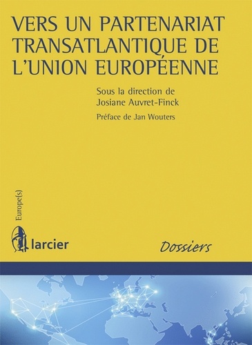 Josiane Auvret-Finck - Vers un partenariat transatlantique de l'Union européenne.