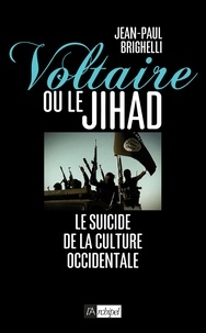Jean-Paul Brighelli - Voltaire ou le jihad.