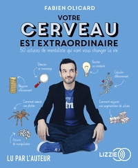 Fabien Olicard - Votre cerveau est extraordinaire - 50 astuces de mentaliste qui vont vous changer la vie. 1 CD audio MP3