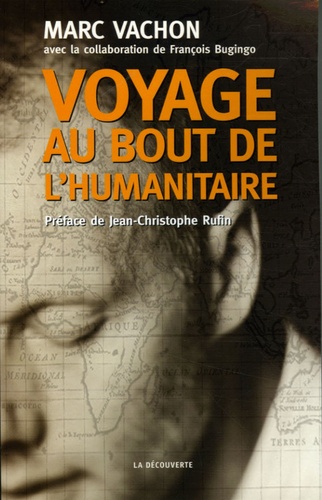 Marc Vachon et François Bugingo - Voyage au bout de l'humanitaire.
