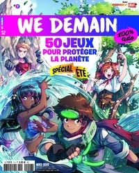 Jean-Dominique Siegel et Antoine Lannuzel - We Demain 100% ado Hors-série : 50 jeux pour protéger la planète - Spécial été.