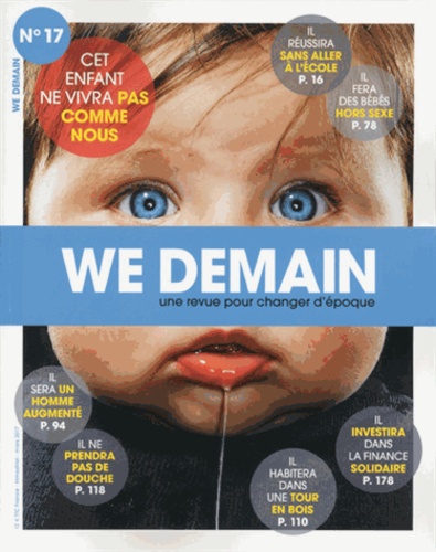 François Siégel - We Demain N° 17, mars 2017 : Cet enfant ne vivra pas comme nous.