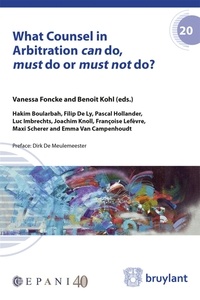 Vanessa Foncke et Benoît Kohl - What Counsel in Arbitration can do, must do or must not do?.