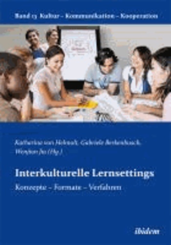 Interkulturelle Lernsettings - Konzepte - Formate - Verfahren.