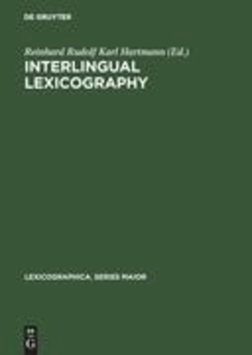 Interlingual Lexicography - Selected Essays on Translation Equivalence, Constrative Linguistics and the Bilingual Dictionary.