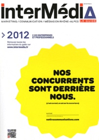  InterMédia - InterMédia 2012 - Le guide marketing, communication, médias en Rhône-Alpes.