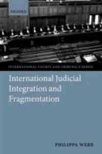 International Judicial Integration and Fragmentation.