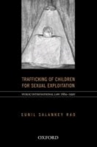 International Law on Trafficking of Children for Sexual Exploitation in Prostitution (1864-1950).