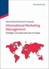 International Marketing Management - Strategies, Concepts and Cases in Europe.