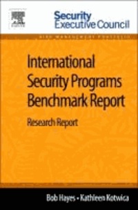 International Security Programs Benchmark Report - Research Report.