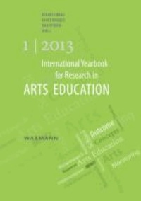 International Yearbook for Research in Arts Education 1/2013.