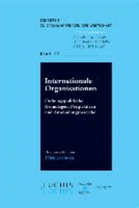 Internationale Organisationen - Ordnungspolitische Grundlagen, Perspektiven und Anwendungsbereiche.