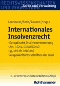 Internationales Insolvenzrecht - Europäische Insolvenzverordnung, Art. 102 EGInsO, §§ 335 bis 358 InsO, weitere einschlägige Vorschriften der InsO.