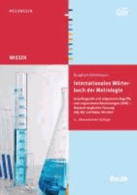 Internationales Wörterbuch der Metrologie - Grundlegende und allgemeine Begriffe und zugeordnete Benennungen (VIM) Deutsch-Englische Fassung ISO/IEC-Leitfaden 99:2007.