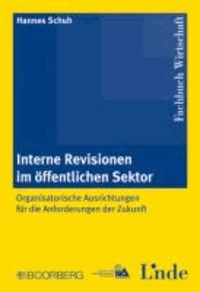 Interne Revision im öffentlichen Sektor - Organisatorische Ausrichtung für die Anforderungen der Zukunft.